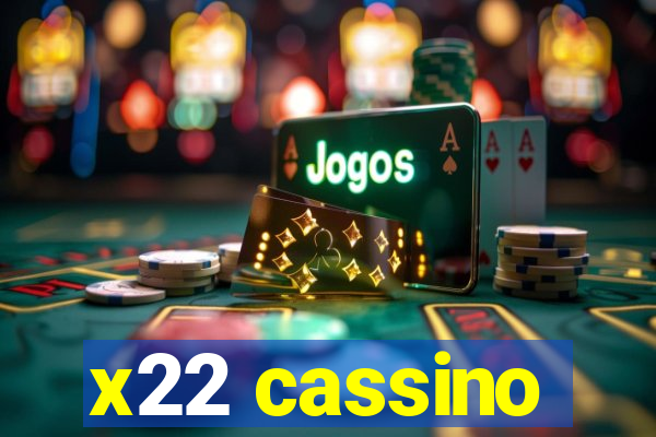 x22 cassino
